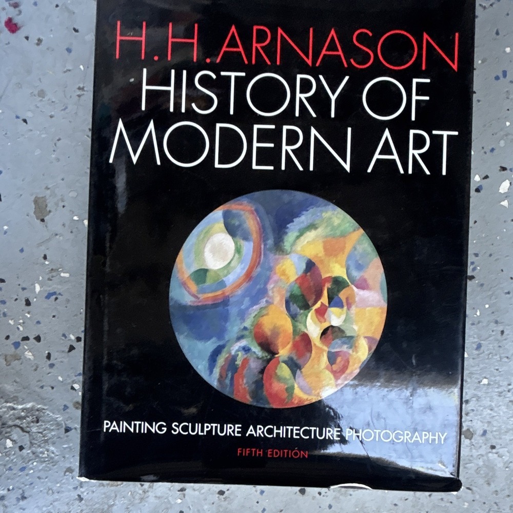 History of Modern Art: Painting Sculpture Architecture Photography 5th PB